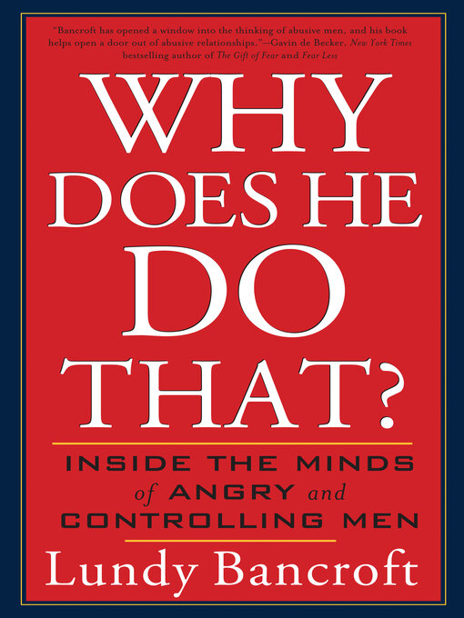 Title details for Why Does He Do That? by Lundy Bancroft - Wait list